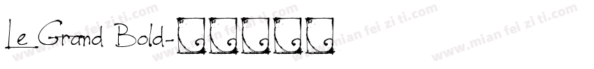 Le Grand Bold字体转换